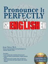 Pronounce It Perfectly in English with Online Audio PRONOUNCE IT PERFECTLY IN ENGL （Barron 039 s Foreign Language Guides） Jean Yates