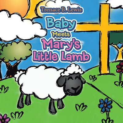Baby Meets Mary's Little Lamb BABY MEETS MARYS LITTLE LAMB [ Trenace B Lewis ]