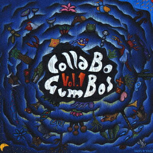 CollaBo GumBos Vol.1 [ (オムニバス) ]