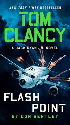 Tom Clancy Flash Point TOM CLANCY FLASH POINT （Jack Ryan Jr. Novel） [ Don Bentley ]