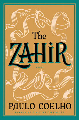 The Zahir: A Novel of Obsession ZAHIR Paulo Coelho