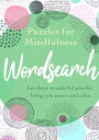 Puzzles for Mindfulness Wordsearch: Let These Wonderful Puzzles Bring You Peace ...