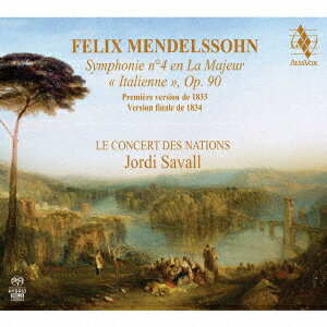 メンデルスゾーン:交響曲第4番≪イタリア≫ 1834年最終稿&1833年初稿