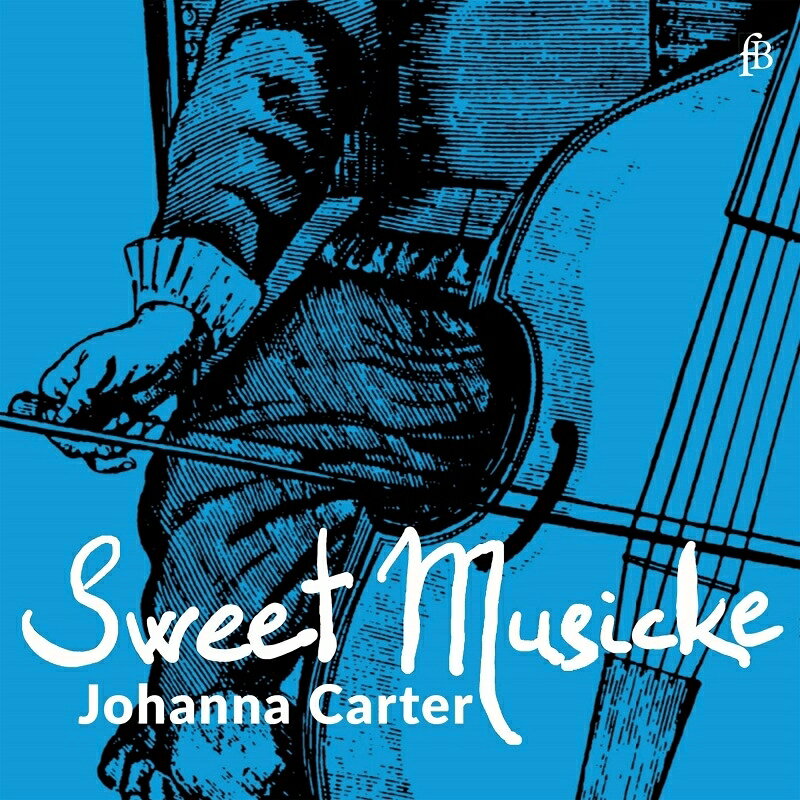 【輸入盤】スウィート・ミュージック〜リラ・ヴィオールとジャコビアン演劇の世界 ヨハナ・カーター