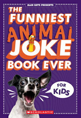 The Funniest Animal Joke Book Ever for Kids FUNNIEST ANIMAL JOKE BK EVER F [ Alan Katz ]