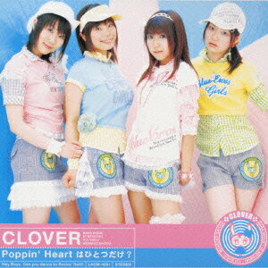 TVアニメ「まもって!ロリポップ」オープニング主題歌::Poppin' Heart はひとつだけ? [ クローバー ]