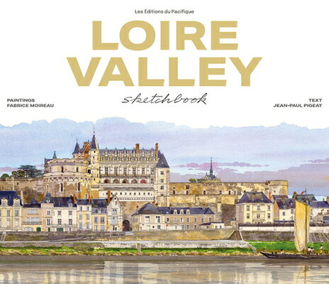 LOIRE VALLEY SKETCHBOOK(H) [ FABRICE/PIGEAT MOIREAU, JEAN-PAUL ]