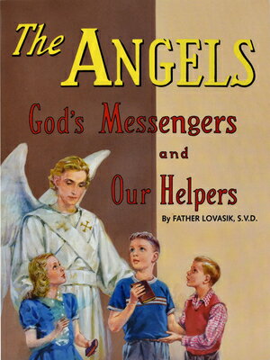 The Angels: God's Messengers and Our Helpers ANGELS （St. Joseph Picture Books (Paperback)） [ Lawrence G. Lovasik ]