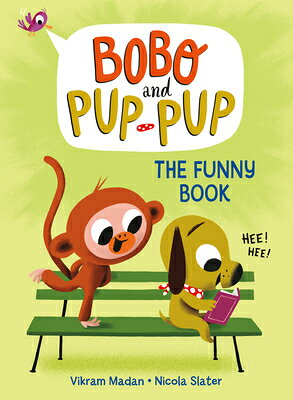 The Funny Book (Bobo and Pup-Pup): (A Graphic Novel) FUNNY BK (BOBO & PUP-PUP) （Bobo and Pup-Pup） 