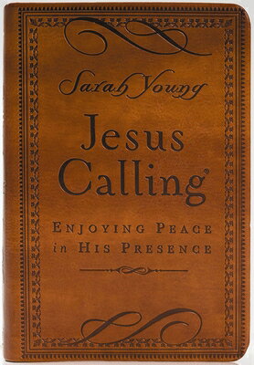 Jesus Calling, Small Brown Leathersoft, with Scripture References: Enjoying Peace in His Presence (a JESUS CALLING SMALL BROWN LEAT （Jesus Calling） 