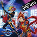 『遊☆戯☆王VRAINS』VOCAL BEST 富永TOMMY弘明 KIMERUほか