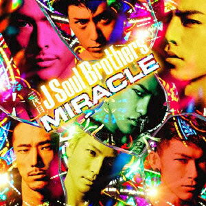 MIRACLE(CD DVD) 三代目 J Soul Brothers