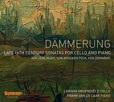 【輸入盤】夕暮れ〜19世紀後期のチェロとピアノのための作品集〜ツェムリンスキー、他　ラリッサ・グレーネフェルト、フランク・フォン・デ・ラール