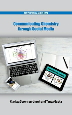 Communicating Chemistry Through Social Media COMMUNICATING CHEMISTRY THROUG （ACS Symposium） [ Clarissa Sorensen-Unruh ]