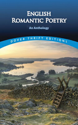English Romantic Poetry: An Anthology ENGLISH ROMANTIC POETRY （Dover Thrift Editions: Poetry） 