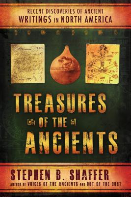 Treasures of the Ancients: Recent Discoveries of Ancient Writings in North America