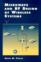 Microwave and RF Design of Wireless Systems MICROWAVE & RF DESIGN OF WIREL [ David M. Pozar ]