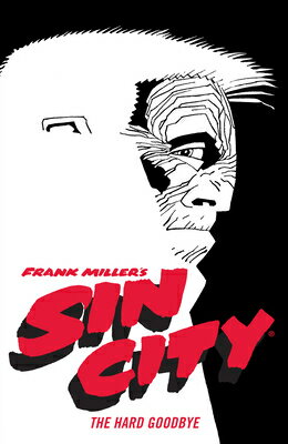 Frank Miller's Sin City Volume 1: The Hard Goodbye (Fourth Edition) FRANK MILLERS SIN CITY V01 THE [ Frank Miller ]