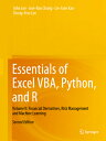 Essentials of Excel Vba, Python, and R: Volume II: Financial Derivatives, Risk Management and Machin ESSENTIALS OF EXCEL VBA PYTHON John Lee