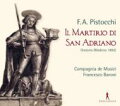 【輸入盤】Il Martirio Di San Adriano: Baroni / Compagnia De Musici Carmigiani Vaccari Foresti