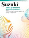 String Quartets for Beginning Ensembles, Volume 2 STRING QUARTETS FOR BEGINNING （Suzuki Violin School） Joseph Knaus