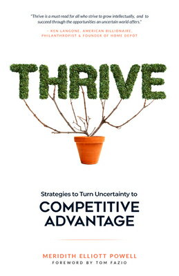 Thrive: Strategies to Turn Uncertainty to Competitive Advantage