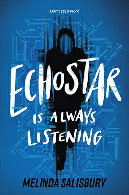 Echostar Is Always Listening ECHOSTAR IS ALWAYS LISTENING （Everyone Can Be a Reader (Teen Contemporary)） 