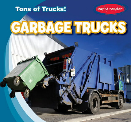 Garbage Trucks GARBAGE TRUCKS （Tons of Trucks!） [ Martin Harasymiw ]