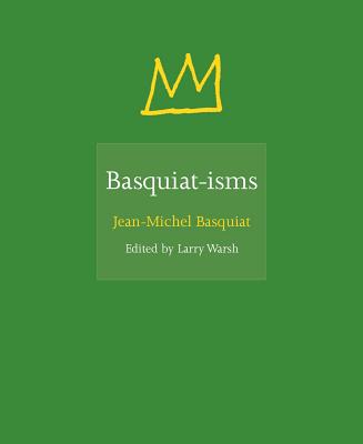 BASQUIAT-ISMS(H)