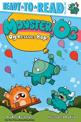 Og Rescues Bop!: Ready-To-Read Pre-Level 1 OG RESCUES BOP （Monster Og） 