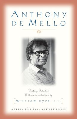Anthony de Mello: Writings ANTHONY DE MELLO WRITINGS （Modern Spiritual Masters） [ Anthony de Mello ]