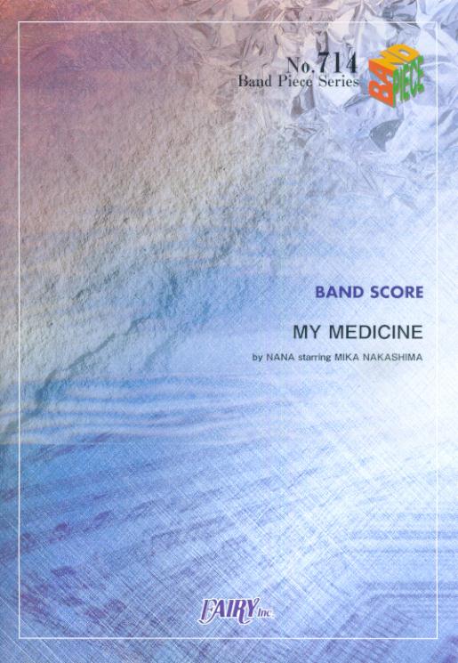 My　medicine／NANA　starring　Mika　Nakashima （Band　piece　series）