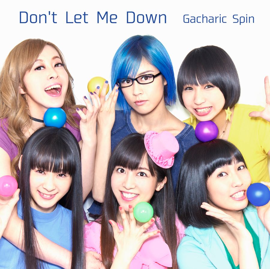 Don't Let Me Down (初回限定盤 CD＋DVD) [ Gacharic Spin ]