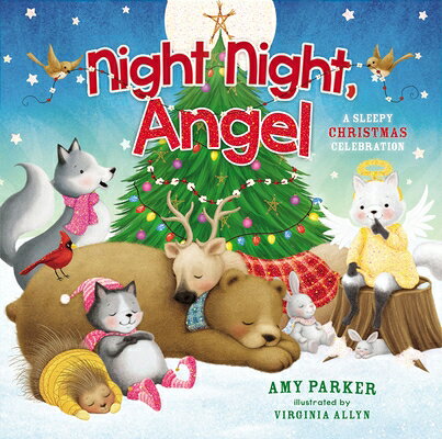 Night Night, Angel: A Sleepy Christmas Celebration NIGHT NIGHT ANGEL （Night Night） [ Amy Parker ]