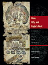 Cave, City, and Eagle's Nest: An Interpretive Journey Through the Mapa de Cuauht...