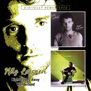 Night Fades Away/Wonderland(5月下旬～6月上旬発売予定) [ NILS LOFGREN ]