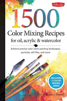 1500 COLOR MIXING RECIPES(H) [ WILLIAM F. POWELL ]