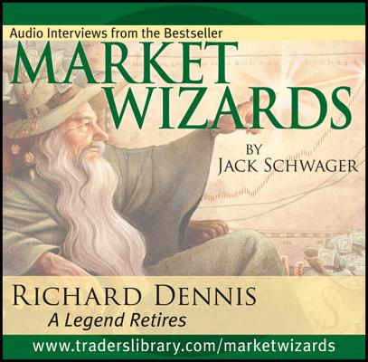 Market Wizards, Disc 3: Interview with Richard Dennis: A Legend Retires MARKET WIZARDS MARKET WIZARD D （Market Wizards (Audio)） [ Jack D. Schwager ]