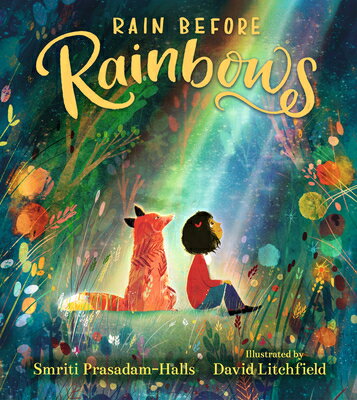 Rain Before Rainbows RAIN BEFORE RAINBOWS Smriti Prasadam-Halls