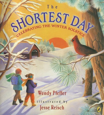 The Shortest Day: Celebrating the Winter Solstice SHORTEST DAY [ Wendy Pfeffer ]