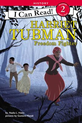 Harriet Tubman: Freedom Fighter HARRIET TUBMAN FREEDOM FIGHTER （I Can Read Level 2） [ Nadia L. Hohn ]