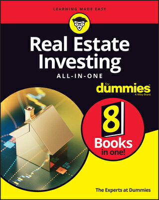 Real Estate Investing All-In-One for Dummies REAL ESTATE INVESTING ALL-IN-1 The Experts at Dummies