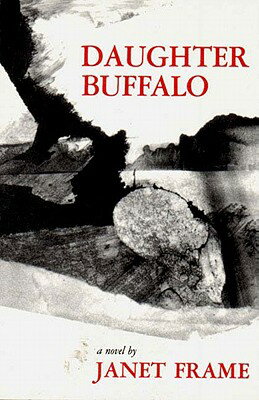 Daughter Buffalo DAUGHTER BUFFALO [ Janet Frame ]