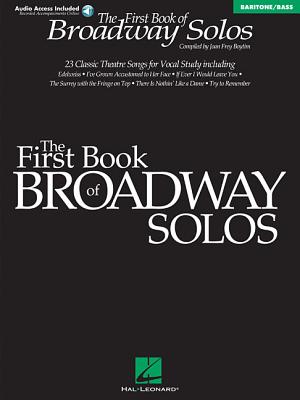 First Book of Broadway Solos Baritone/Bass Edition Book/Online Audio [With CD with Piano Accompanime FBO BROADWAY SOLOS BARITONE/BA 
