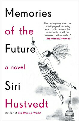 Memories of the Future MEMORIES OF THE FUTURE [ Siri Hustvedt ]
