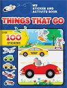 My Sticker and Activity Book: Things That Go: Over 100 Stickers STICKERS-MY STICKER ACTIVITY （Activity Books） Annie Sechao