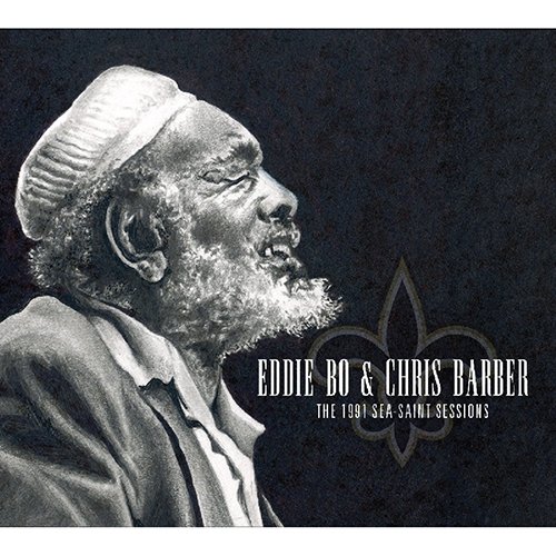 1991シーセイント・セッションズ [ エディー・ボー&クリス・バーバー ]