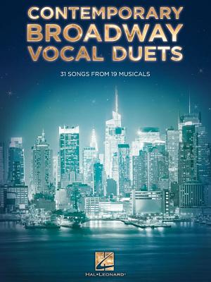 Contemporary Broadway Vocal Duets: 31 Songs from 19 Musicals CONTEMP BROADWAY VOCAL DUETS 