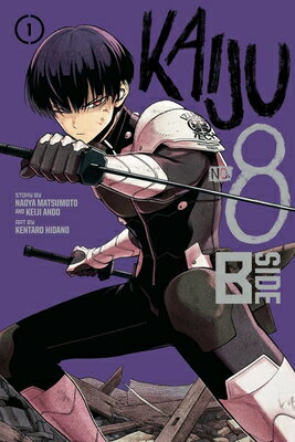 Kaiju No. 8: B-Side, Vol. 1 KAIJU NO 8 B-SIDE VOL 1 （Kaiju No. 8: B-Side） [ Naoya Matsumoto ]