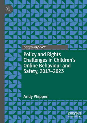 Policy and Rights Challenges in Children's Online Behaviour and Safety, 2017-2023 POLICY & RIGHTS CHALLENGES IN 